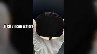 Ti Cu Silicon Wafers เพิ่มประสิทธิภาพการนำไฟฟ้า